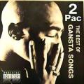 Tupac Shakur - Gansta Songs. The Best Of - Gansta Songs. The Best Of