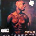 Tupac Shakur - Until The End Of Time - Until The End Of Time