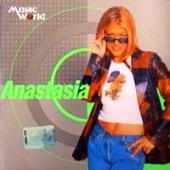 Anastasia - Music World Series 2000