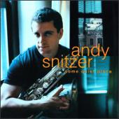 Andy Snitzer - Some Quiet Place