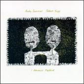 Andy Summers, Robert Fripp - I Advance Masked