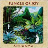 Anugama - Jungle Of Joy