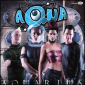 Aqua - Aquarius