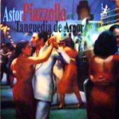 Astor Piazzolla - Tanquedia De Amor