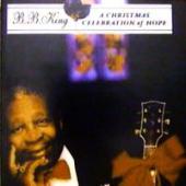 B.B. King - A Christmas Celebration Of Hope - A Christmas Celebration Of Hope