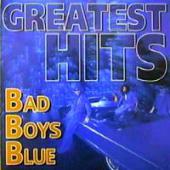 Bad Boys Blue - Greatest Hits