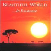 Beautiful World - ...In Existence