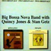 Big Bossa Nova Band, Quincy Jones, Stan Getz - Quincy Jones\ Stan Getz
