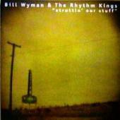 Bill Wyman, Rhythm Kings - Struttin` Our Stuff