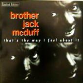 Brother Jack Mcduff - That`S The Way Feel About It