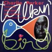 Parker, Charlie - Talkin` Bird