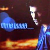 Isaak, Chris - Always Got Tonight