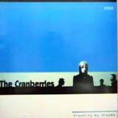 Cranberries, The - Dreaming My Dreams