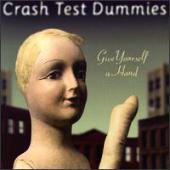 Crash Test Dummies - Give Yourself A Hand