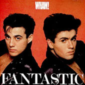 Wham! - Fantastic