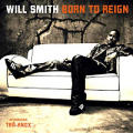 Will Smith - Born To Reign - Born To Reign