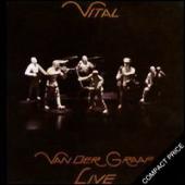 Van Der Graaf Generator - Vital Live