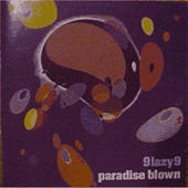 9 Lazy 9 - Paradise Blown