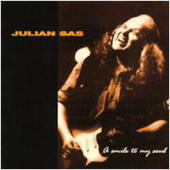 Julian Sas - A Smile To My Soul