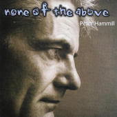 Hammill, Peter - None of the Above