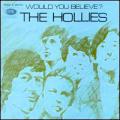 The Hollies - Would You Believe? - Would You Believe?