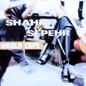 Shahin & Sepehr - World Cafe