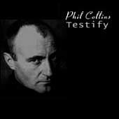 Collins, Phil - Testify