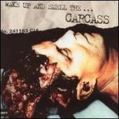 Carcass - Wake Up And Smell The... Carcass