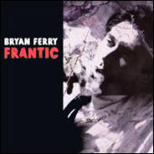 Ferry, Bryan - Frantic