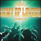 Army Of Lovers - Hands Up