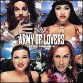 Army Of Lovers - Let The Sunshine In