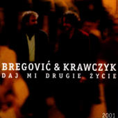 Bregovic, Goran - Daj Mi Drugie Zycie