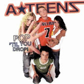 A-Teens - Pop 'til You Drop!