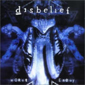 Disbelief - Worst Enemy