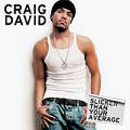 Craig David - Slicker Than Your Average - Slicker Than Your Average