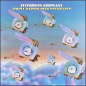 Jefferson Airplane - Thirty Seconds Over Winterland