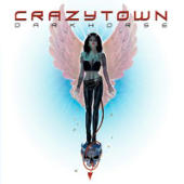 Crazy Town - Darkhorse