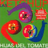 Las Ketchup - Las Hijas del Tomate