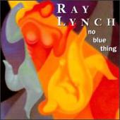 Lynch, Ray - No Blue Thing