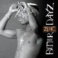 Tupac Shakur - Better Dayz (CD1) - Better Dayz (CD1)