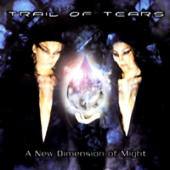 Trail Of Tears - New Dimension of Might