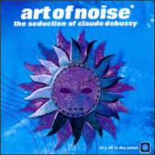 Art Of Noise - Seduction of Claude Debussy