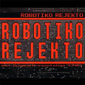 Robotiko Rejekto - Robotiko Rejekto