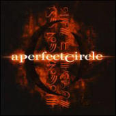 A Perfect Circle - Mer de Noms