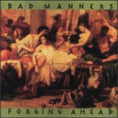 Bad Manners - Forging Ahead