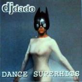 Dj Dado - Dance Superhits