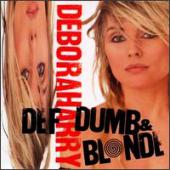 Harry, Deborah - Def, Dumb & Blonde