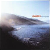 Incubus - Morning View