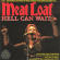 Loaf, Meat - Hell Can Wait - New York