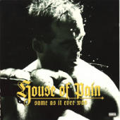 House Of Pain - Same As It Ever Was